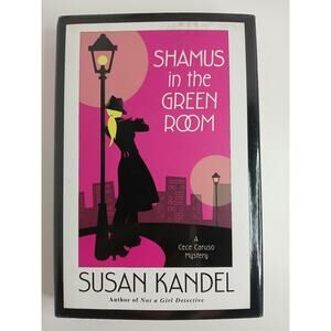 Shamus in the Green Room: A Cece Caruso Mystery by Susan Kandel 1st Edition